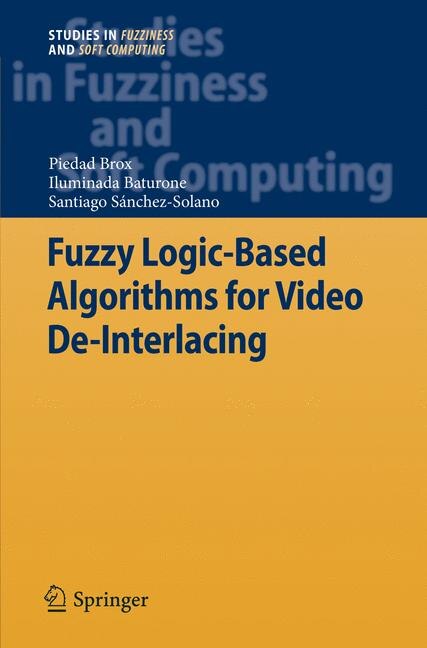 Front cover_Fuzzy Logic-Based Algorithms for Video De-Interlacing