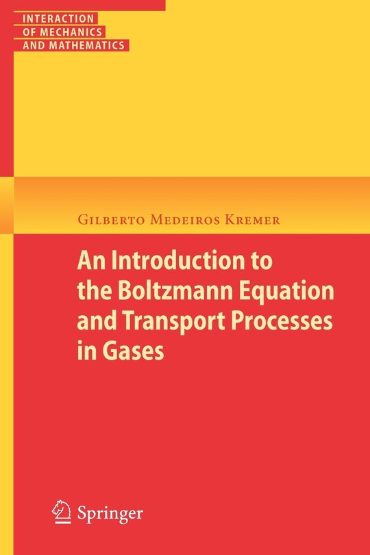 Front cover_An Introduction to the Boltzmann Equation and Transport Processes in Gases