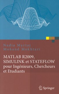 Couverture_Matlab R2009, Simulink Et Stateflow Pour Ingenieurs, Chercheurs Et Etudiants