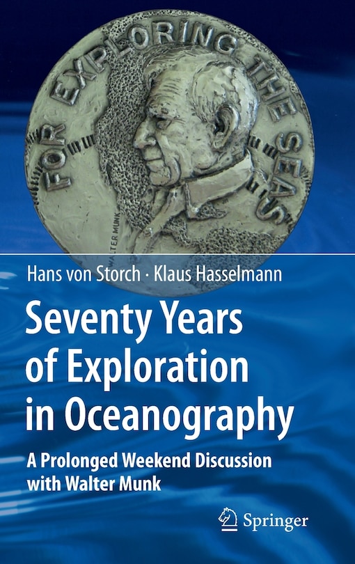 Seventy Years of Exploration in Oceanography: A prolonged weekend discussion with Walter Munk