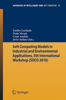 Couverture_Soft Computing Models in Industrial and Environmental Applications, 5th International Workshop (SOCO 2010)