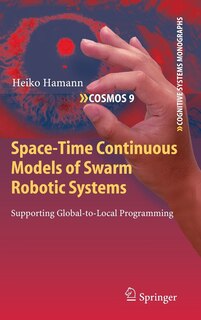 Couverture_Space-Time Continuous Models of Swarm Robotic Systems