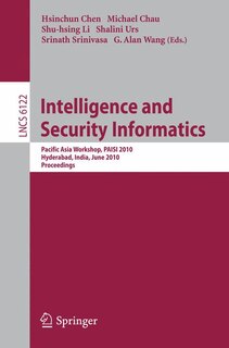 Intelligence and Security Informatics: Pacific Asia Workshop, Paisi 2010, Hyderabad, India, June 21, 2010 Proceedings