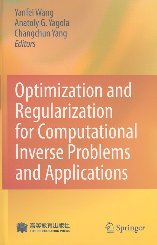Front cover_Optimization and Regularization for Computational Inverse Problems and Applications