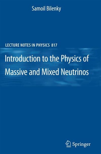 Front cover_Introduction to the Physics of Massive and Mixed Neutrinos