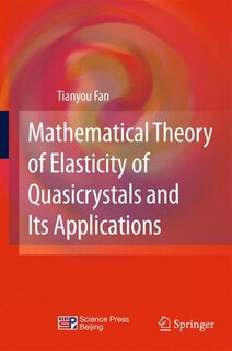 Front cover_Mathematical Theory of Elasticity of Quasicrystals and Its Applications
