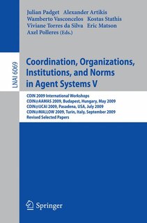 Front cover_Coordination, Organizations, Institutions, and Norms in Agent Systems V