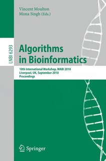 Algorithms in Bioinformatics: 10th International Workshop, Wabi 2010, Liverpool, Uk, September 6-8, 2010, Proceedings