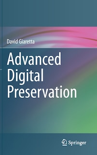 Front cover_Advanced Digital Preservation