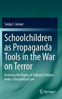 Front cover_Schoolchildren as Propaganda Tools in the War on Terror