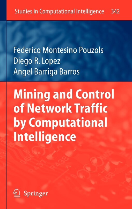 Front cover_Mining and Control of Network Traffic by Computational Intelligence