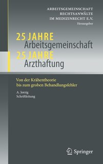 Couverture_25 Jahre Arbeitsgemeinschaft - 25 Jahre Arzthaftung