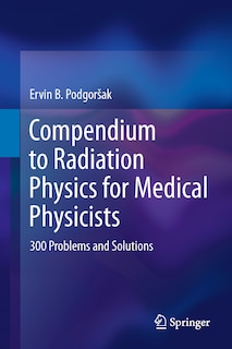 Couverture_Compendium to Radiation Physics for Medical Physicists