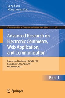 Front cover_Advanced Research on Electronic Commerce, Web Application, and Communication