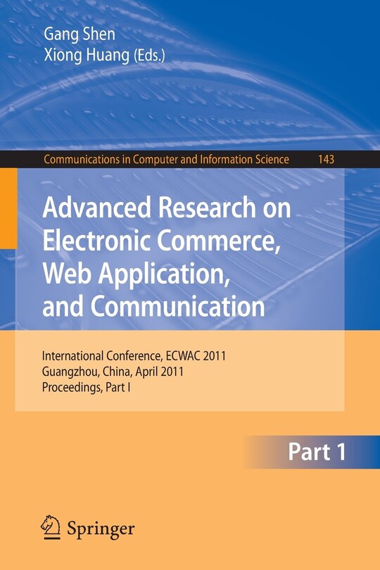 Front cover_Advanced Research on Electronic Commerce, Web Application, and Communication