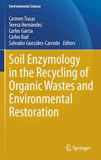 Front cover_Soil Enzymology in the Recycling of Organic Wastes and Environmental Restoration