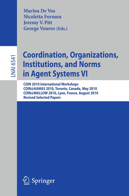 Front cover_Coordination, Organizations, Institutions, and Norms in Agent Systems VI