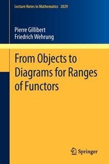 Front cover_From Objects to Diagrams for Ranges of Functors