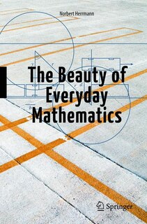 Front cover_The Beauty Of Everyday Mathematics