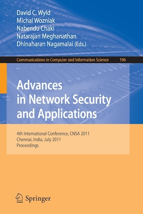 Advances in Network Security and Applications: 4th International Conference, CNSA 2011, Chennai, India, July 15-17, 2011, Proceedings