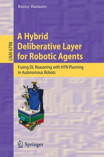 Front cover_A Hybrid Deliberative Layer for Robotic Agents