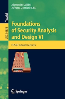 Couverture_Foundations of Security Analysis and Design VI