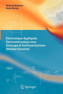 Couverture_Electronique Appliquee, Electromecanique Sous Simscape And Simpowersystems (matlab/simulink)