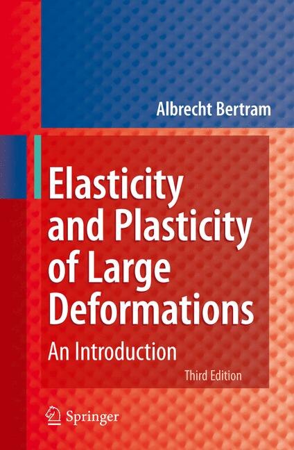 Couverture_Elasticity and Plasticity of Large Deformations
