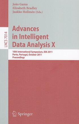 Advances in Intelligent Data Analysis X: 10th International Symposium, IDA 2011, Porto, Portugal, October 29-31, 2011, Proceedings