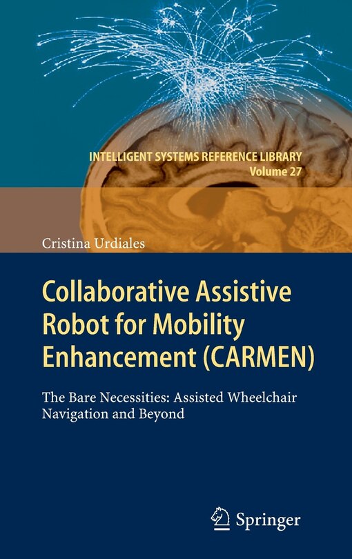 Front cover_Collaborative Assistive Robot for Mobility Enhancement (CARMEN)