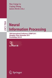 Neural Information Processing: 18th International Conference, ICONIP 2011, Shanghai,China, November 13-17, 2011, Proceedings, Part III