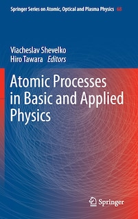 Couverture_Atomic Processes in Basic and Applied Physics