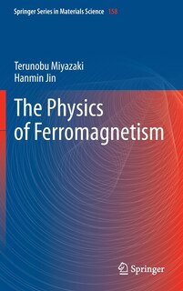 Front cover_The Physics of Ferromagnetism