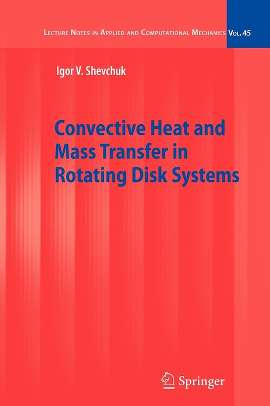 Couverture_Convective Heat and Mass Transfer in Rotating Disk Systems