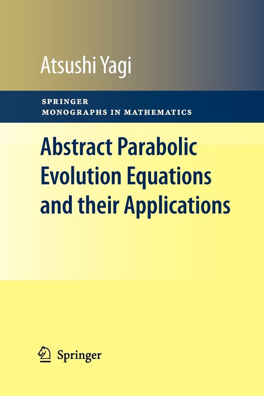 Front cover_Abstract Parabolic Evolution Equations and their Applications