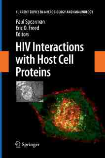 HIV Interactions with Host Cell Proteins by Paul Spearman
