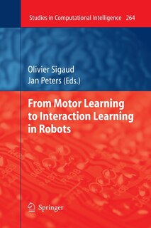 Front cover_From Motor Learning to Interaction Learning in Robots