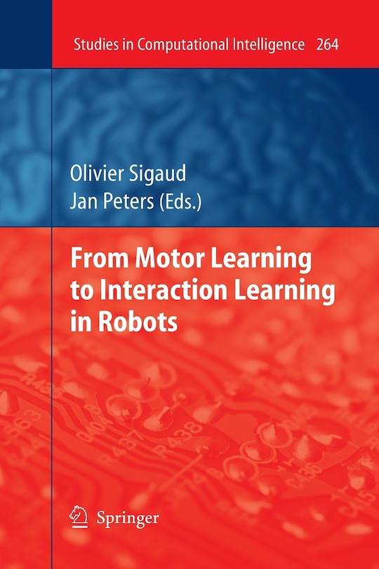 Front cover_From Motor Learning to Interaction Learning in Robots