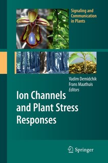 Front cover_Ion Channels and Plant Stress Responses