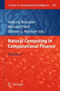 Natural Computing in Computational Finance: Volume 3