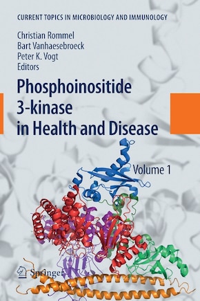 Phosphoinositide 3-kinase in Health and Disease: Volume 1