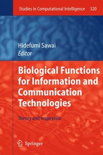 Front cover_Biological Functions For Information And Communication Technologies