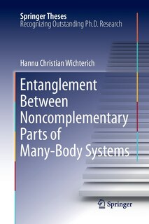 Front cover_Entanglement Between Noncomplementary Parts of Many-Body Systems