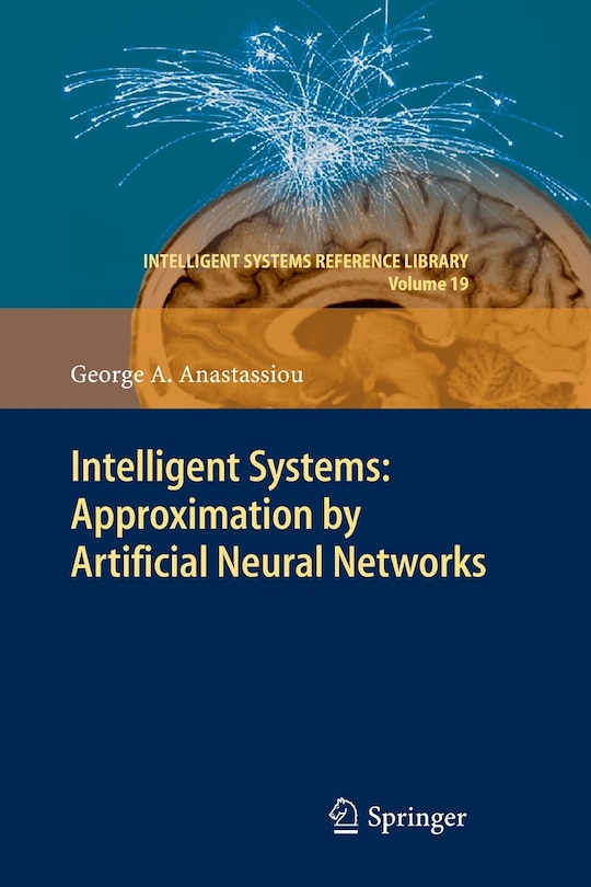 Intelligent Systems: Approximation By Artificial Neural Networks