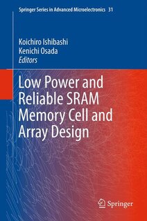 Front cover_Low Power And Reliable Sram Memory Cell And Array Design