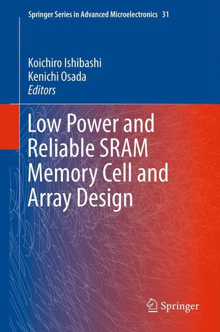 Front cover_Low Power And Reliable Sram Memory Cell And Array Design