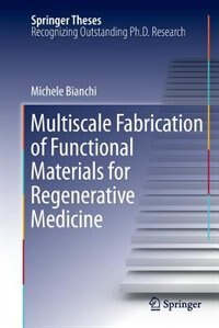 Front cover_Multiscale Fabrication Of Functional Materials For Regenerative Medicine