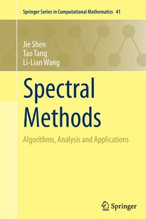 Spectral Methods: Algorithms, Analysis and Applications