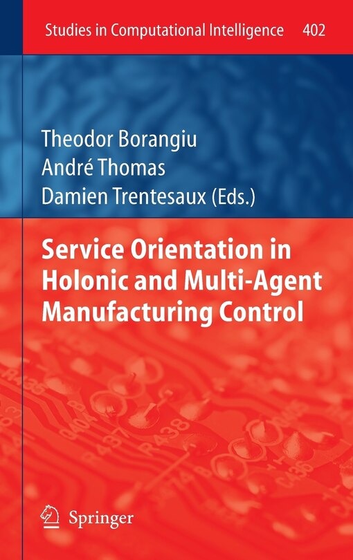 Front cover_Service Orientation in Holonic and Multi-Agent Manufacturing Control