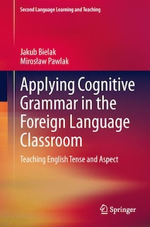 Front cover_Applying Cognitive Grammar in the Foreign Language Classroom